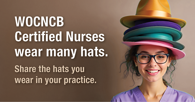 WOCNCB Certified Nurses Wear Many Hats